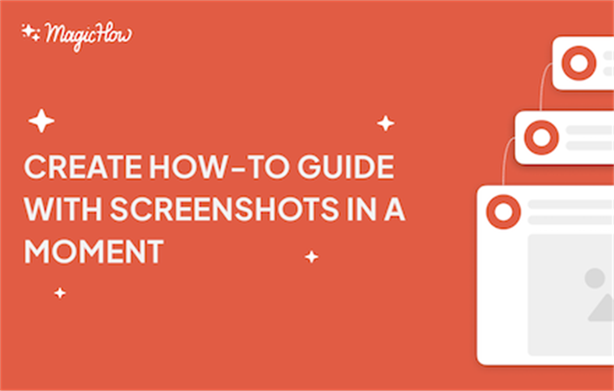 MagicHow: Documentation, Screenshots & SOPs