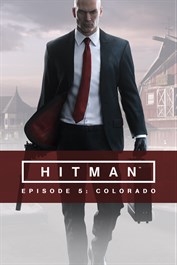 HITMAN™: Эпизод 5. Колорадо