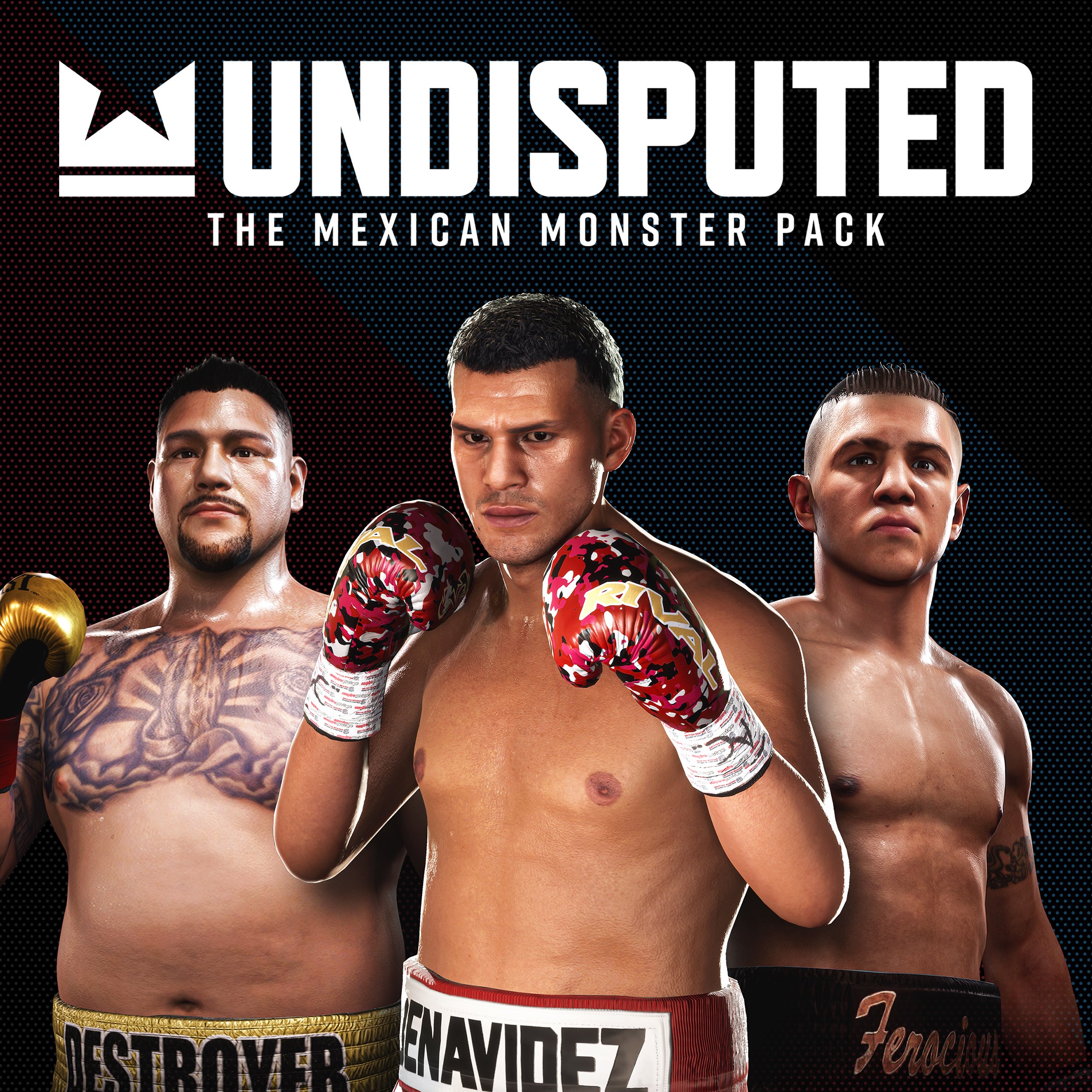 Undisputed - The Mexican Monster Pack
