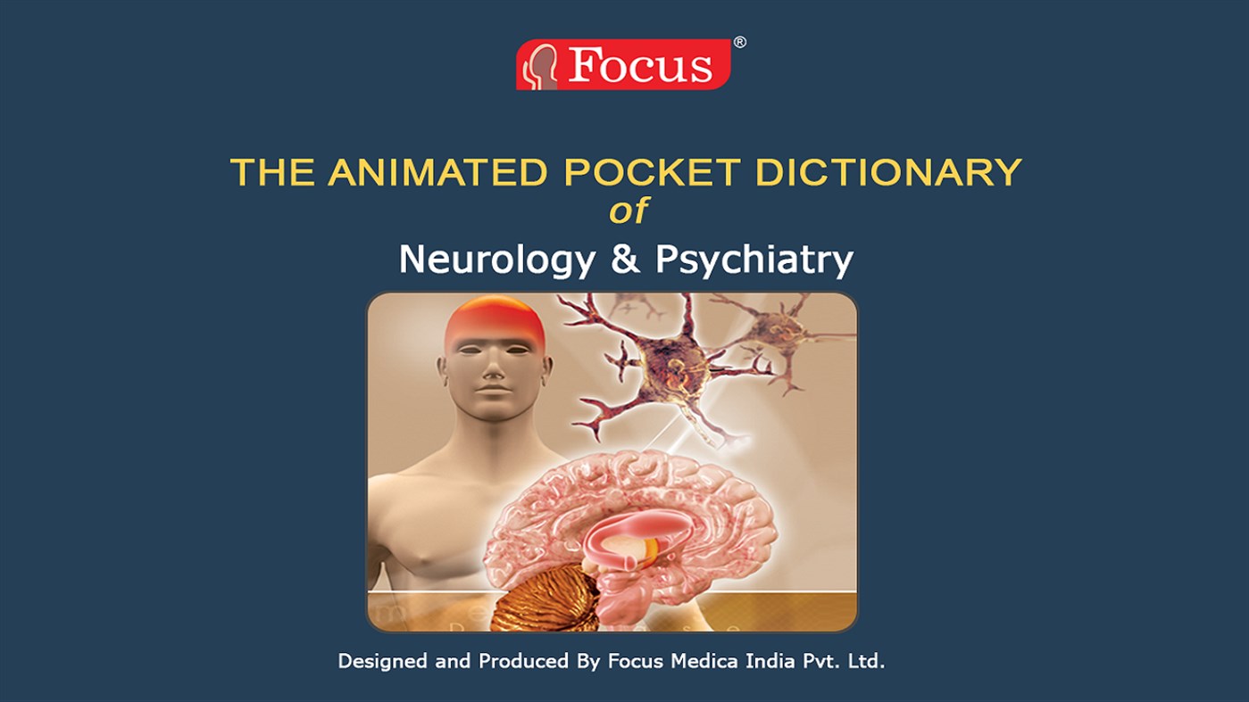 #1. Neurology and Psychiatry - Dictionary (Windows) 来自: Focus Medica India Pvt Ltd