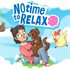 No Time to Relax