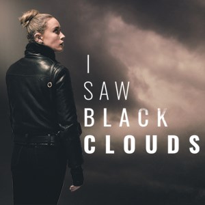 I Saw Black Clouds