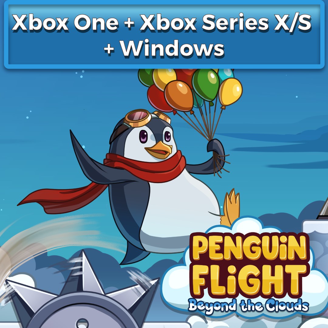 Penguin Flight: Beyond The Clouds Xbox + Windows Bundle