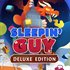 Sleepin' Guy Deluxe Edition