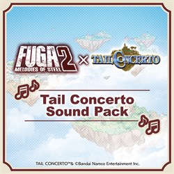 Fuga: Melodies of Steel 2 - Pacote de Trilha Sonora de Tail Concerto
