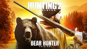Hunting Simulator 2 - Bear Hunter Edition Xbox One