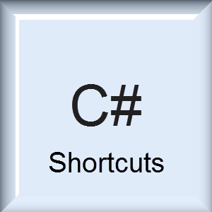C# Shortcuts