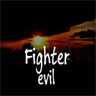Fighter evil