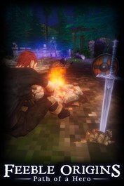 Feeble Origins: Path of a Hero