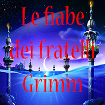 Le fiabe dei fratelli Grimm