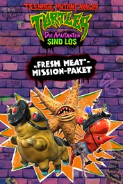 Teenage Mutant Ninja Turtles: Die Mutanten sind Los - „Fresh Meat“-Mission-Paket