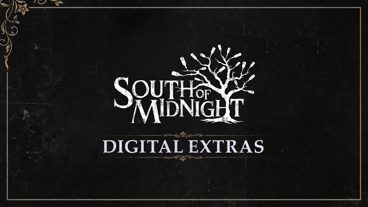 South of Midnight - Digital Extras