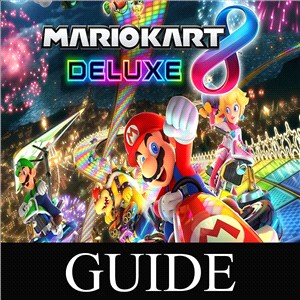 Mario Kart 8 Deluxe Game Video Guides