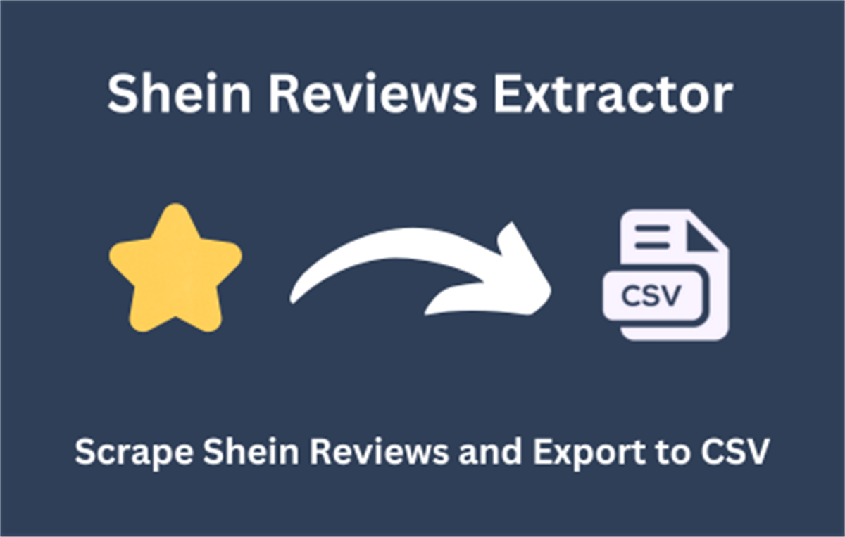 Shein Reviews Extractor - Scrape Data to Excel
