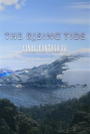 FINAL FANTASY XVI The Rising Tide