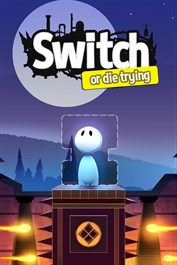 Switch - Or Die Trying