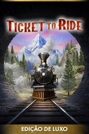 Ticket to Ride®: Edição de Luxo