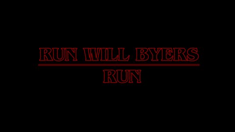 Run Will Byers Run Demo