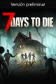 7 Days to Die - Console Edition (Game Preview)