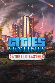 Cities: Skylines - Natural Disasters