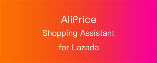 AliPrice Shopping Assistant for Lazada marquee promo image