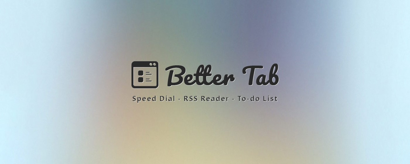 Better Tab: Speed Dial, News Feed & To-do marquee promo image