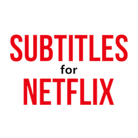 Subtitles for Netflix