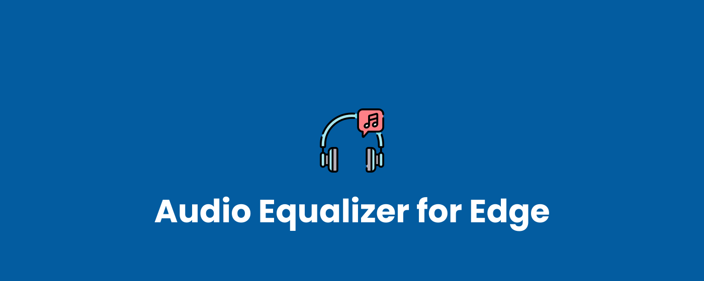 Audio Equalizer for Edge marquee promo image