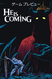 He is Coming ヒー・イズ・カミング (ゲーム プレビュー)