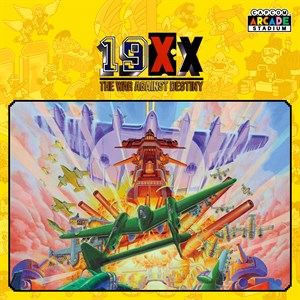 Capcom Arcade Stadium：19XX - The War Against Destiny -