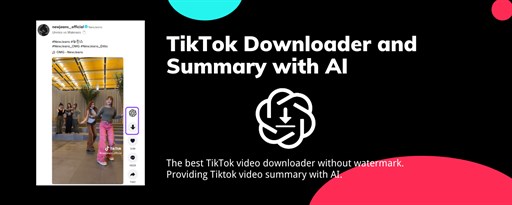 TikTok Downloader and Summary with ChatGPT marquee promo image