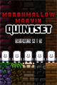 Marshmallow Marvin Quintset (X | S)