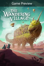 The Wandering Village (Game Preview)