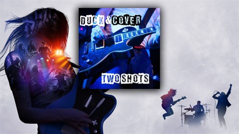 "Two Shots" - Duck & Cover