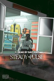 Dead by Daylight: Steady Pulse