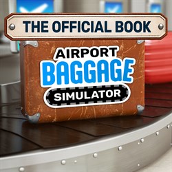 Airport Baggage Simulator - The Official Book