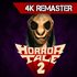 Horror Tale 2: 4k Remaster
