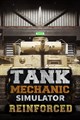 Tank Mechanic Simulator - Reinforced