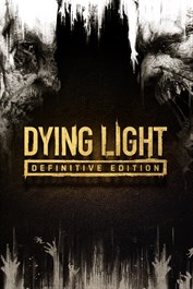 Dying Light Definitive Edition