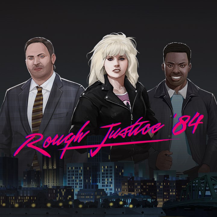 Rough Justice: '84