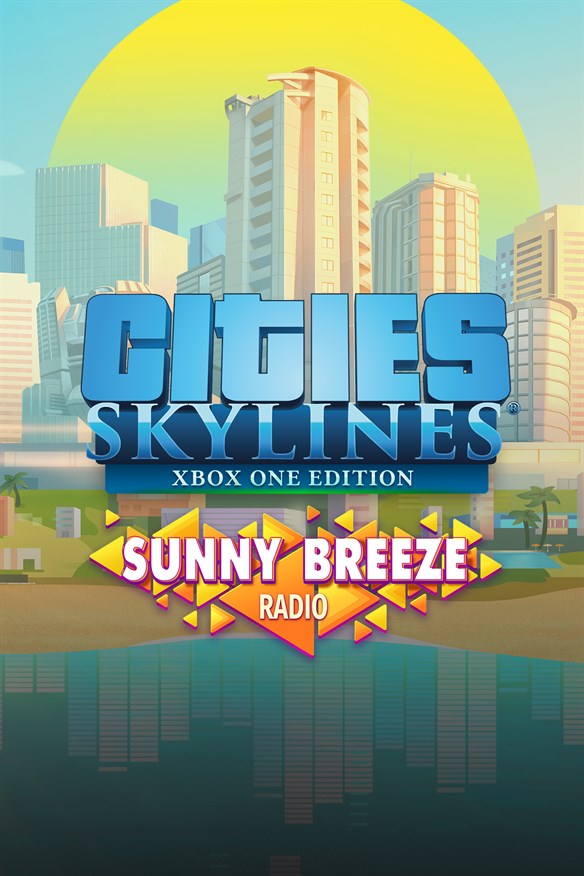 Cities: Skylines - Sunny Breeze Radio Xbox Series X|S and Xbox One cover art