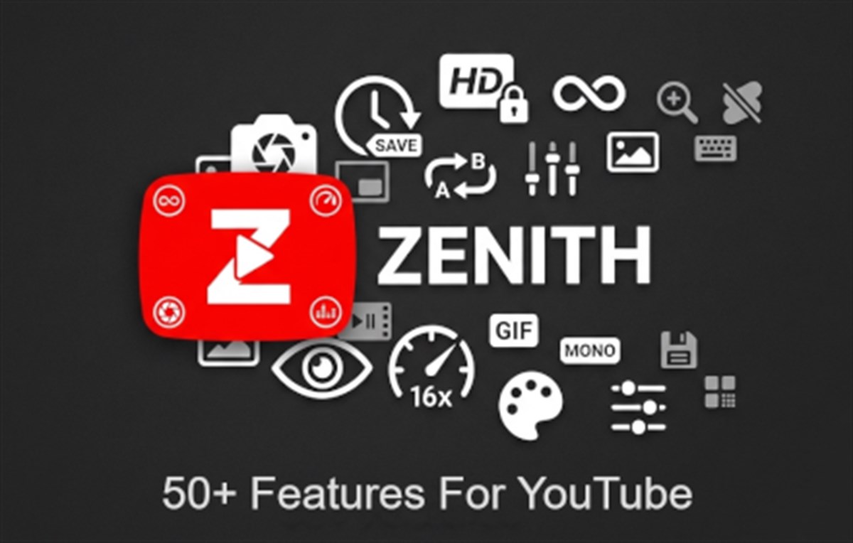 Zenith - Upgrade for YouTube