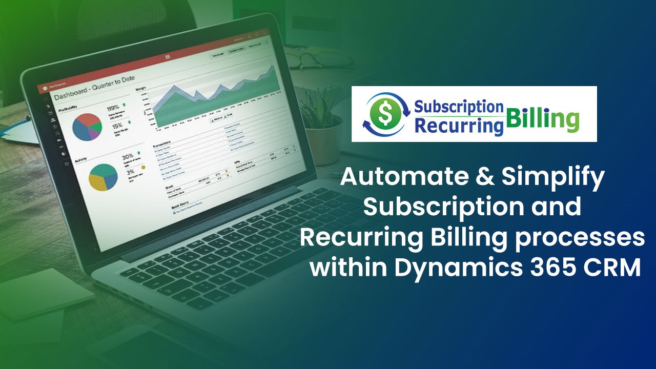 Snapshot 1 of Subscription and Recurring Billing Management for Dynamics 365 CRM