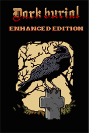 Dark Burial: Enhanced Edition (Windows 10)