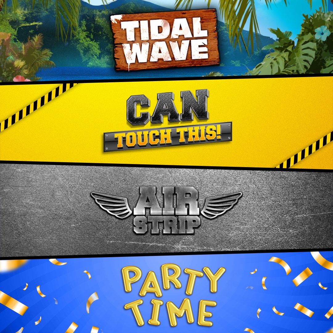 Tidal Wave DLC + Airstrip DLC +Can Touch This DLC + Party Time DLC Bundle
