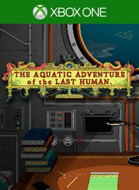The Aquatic Adventure of the Last Human