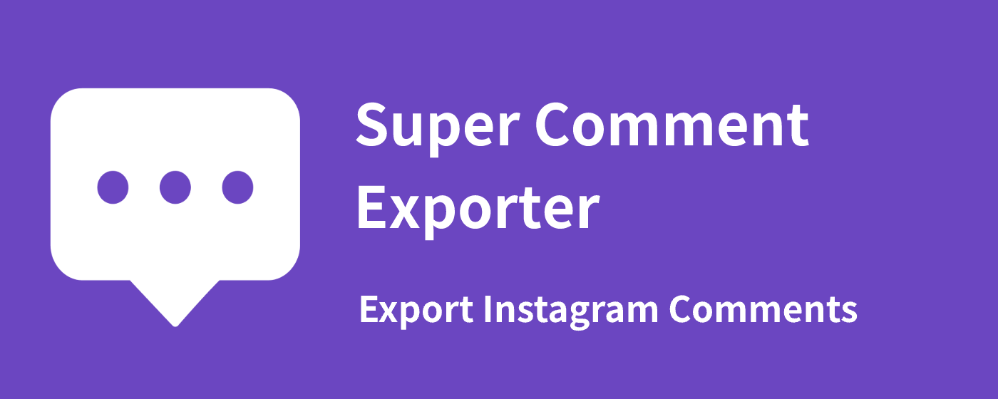 Super Comment Exporter - Export Ins Comments