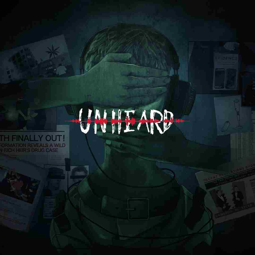 Unheard - Voices of Crime Edition