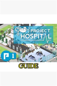 Project Hospital Guide by GuideWorlds.com