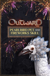 Outward - Pearlbird Pet Ð¸ Fireworks Skill